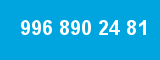 996 890 24 81 996 890 24 81